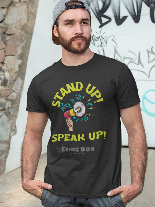Stand up Speak up - Unisex Fit